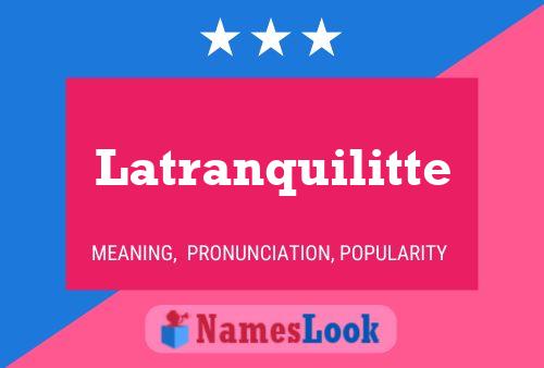 Latranquilitte Naam Poster