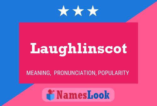 Laughlinscot Naam Poster