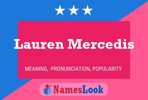 Lauren Mercedis Naam Poster