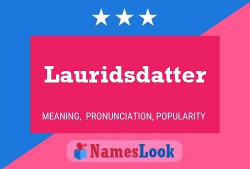 Lauridsdatter Naam Poster