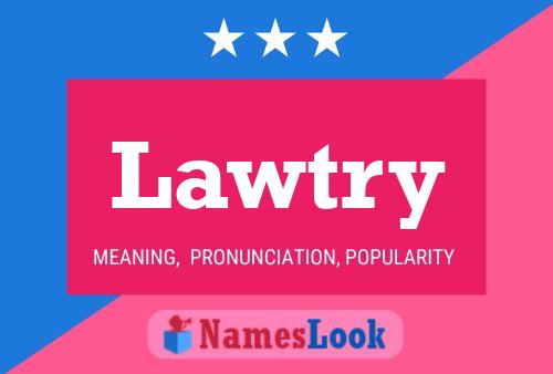 Lawtry Naam Poster