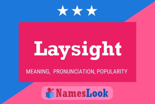 Laysight Naam Poster