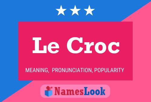 Le Croc Naam Poster