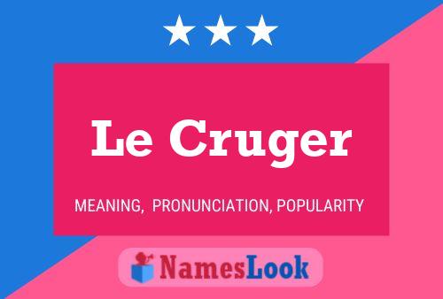 Le Cruger Naam Poster