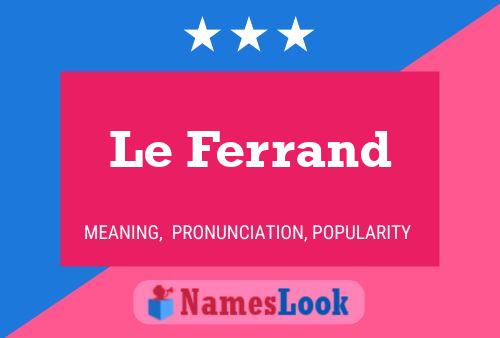 Le Ferrand Naam Poster