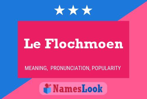 Le Flochmoen Naam Poster