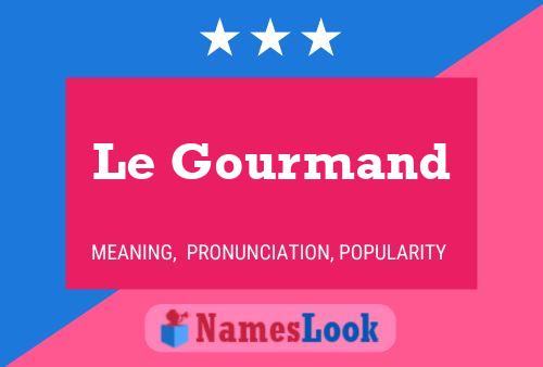 Le Gourmand Naam Poster