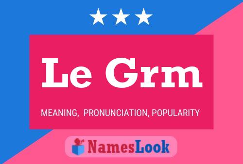 Le Grm Naam Poster