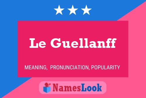 Le Guellanff Naam Poster