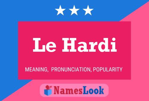 Le Hardi Naam Poster