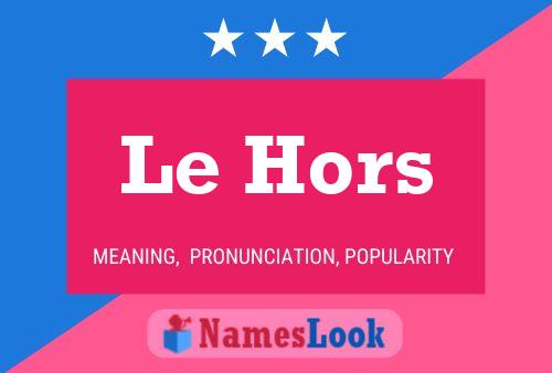 Le Hors Naam Poster