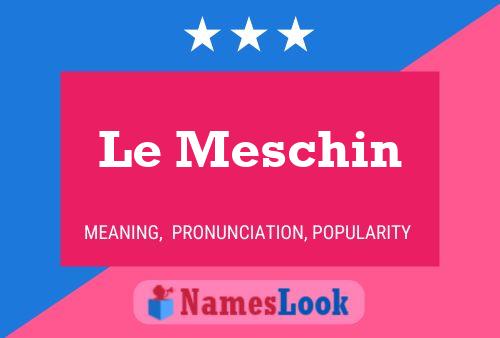 Le Meschin Naam Poster