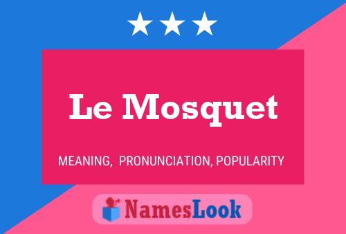 Le Mosquet Naam Poster