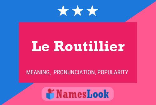 Le Routillier Naam Poster