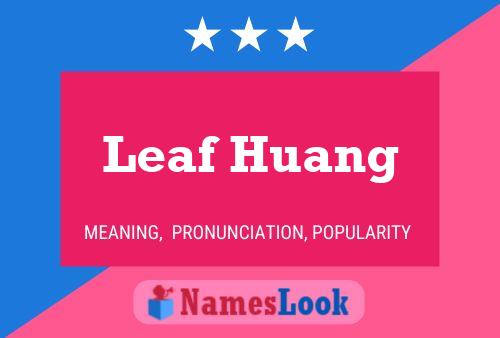 Leaf Huang Naam Poster