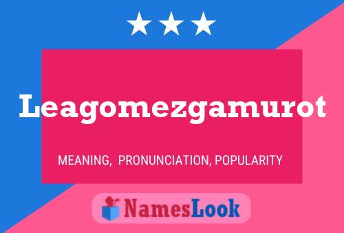 Leagomezgamurot Naam Poster