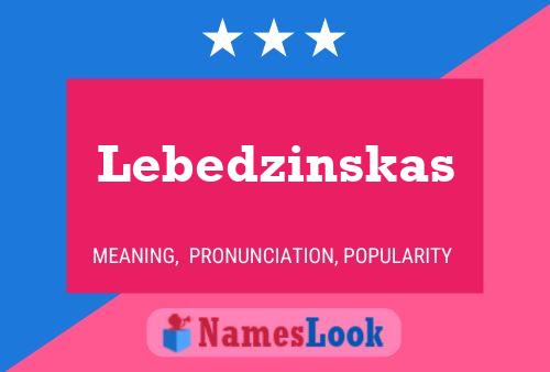 Lebedzinskas Naam Poster