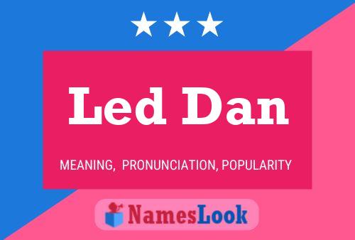 Led Dan Naam Poster