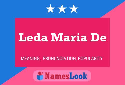 Leda Maria De Naam Poster