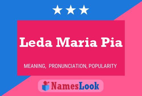 Leda Maria Pia Naam Poster