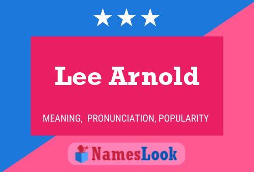 Lee Arnold Naam Poster