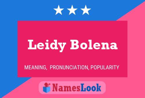 Leidy Bolena Naam Poster