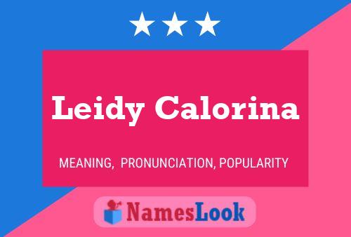 Leidy Calorina Naam Poster