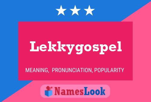 Lekkygospel Naam Poster