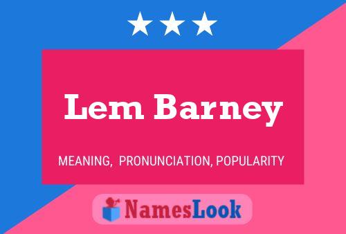 Lem Barney Naam Poster