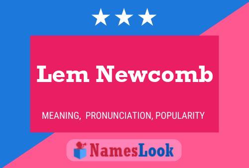 Lem Newcomb Naam Poster