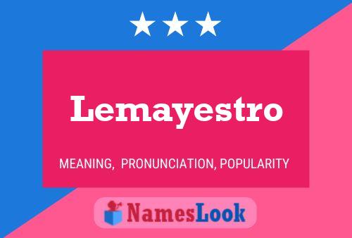 Lemayestro Naam Poster