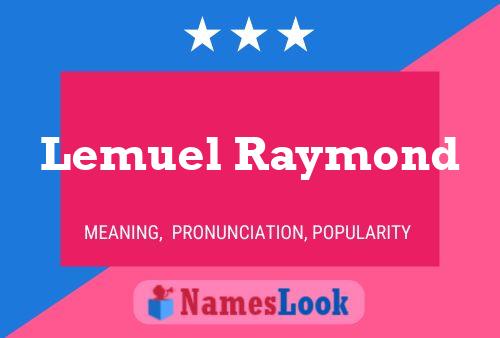 Lemuel Raymond Naam Poster