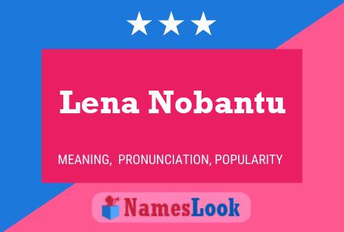 Lena Nobantu Naam Poster