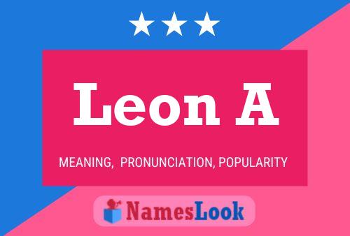 Leon A Naam Poster