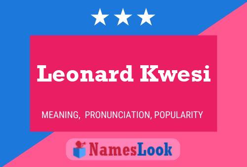 Leonard Kwesi Naam Poster