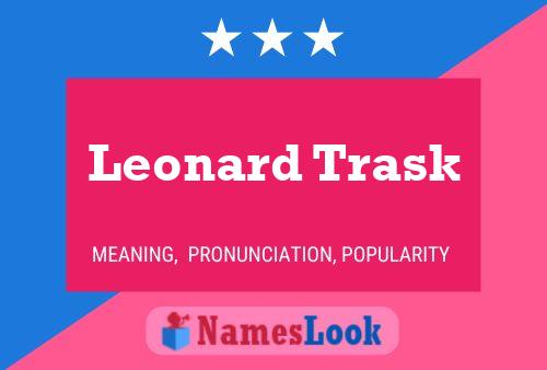 Leonard Trask Naam Poster