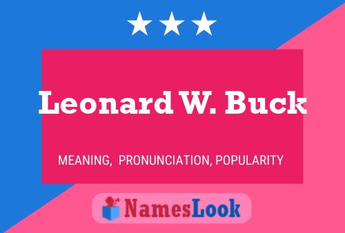 Leonard W. Buck Naam Poster