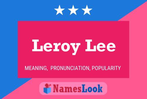 Leroy Lee Naam Poster