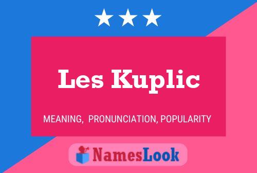 Les Kuplic Naam Poster