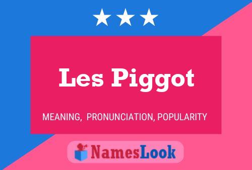 Les Piggot Naam Poster