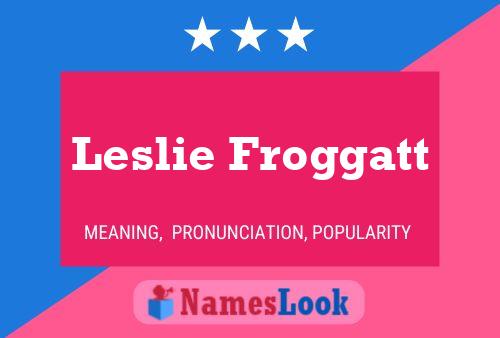 Leslie Froggatt Naam Poster