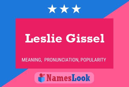 Leslie Gissel Naam Poster