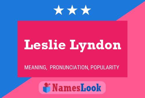 Leslie Lyndon Naam Poster