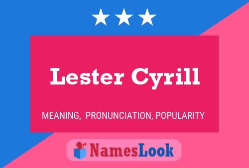 Lester Cyrill Naam Poster