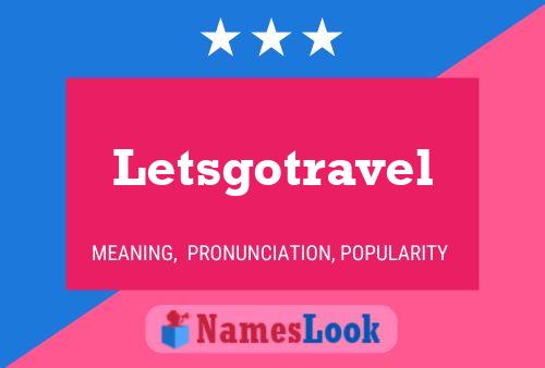 Letsgotravel Naam Poster