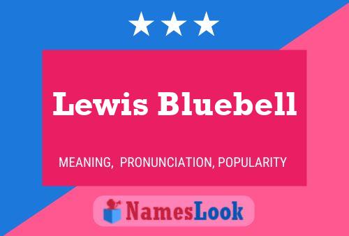 Lewis Bluebell Naam Poster