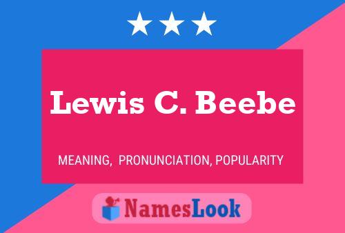 Lewis C. Beebe Naam Poster