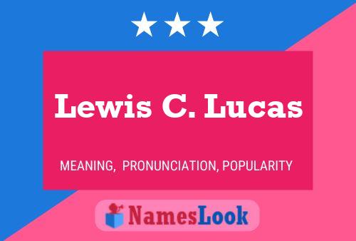 Lewis C. Lucas Naam Poster