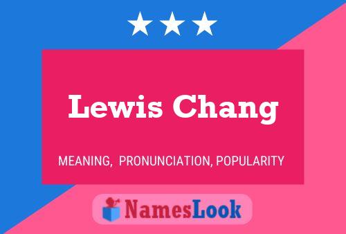 Lewis Chang Naam Poster