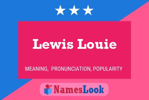 Lewis Louie Naam Poster